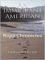 An Immigrant American: Kopp Chronicles, #1