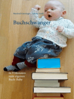 Buchschwanger: In 9 Monaten zum eigenen Buch-Baby