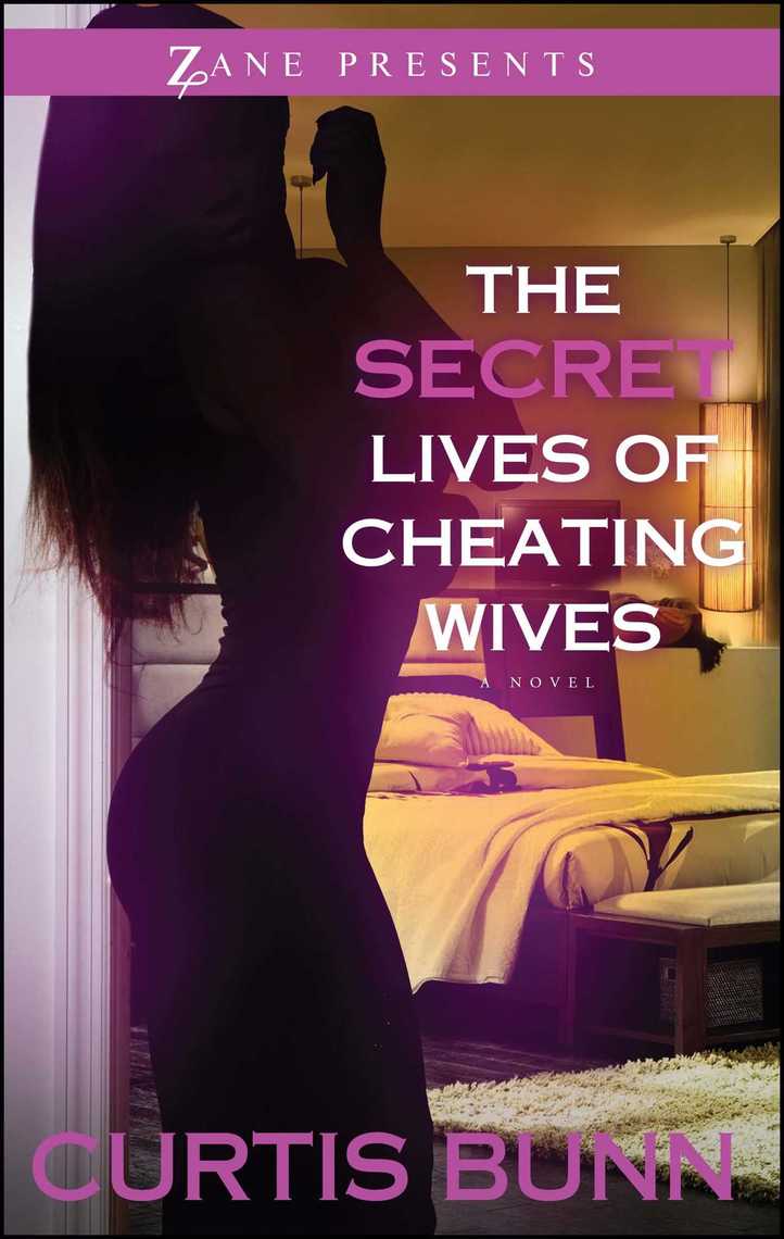 Secret Lives of Cheating Wives by Curtis Bunn
