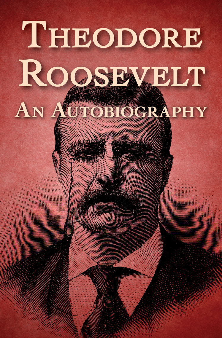 biography of theodore roosevelt book