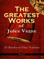 The Greatest Works of Jules Verne: 25 Books in One Volume (Illustrated): Science Fiction and Action & Adventure Classics: 20 000 Leagues Under the Sea, Around the World in Eighty Days, The Mysterious Island, Journey to the Center of the Earth, From Earth to Moon...