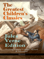 The Greatest Children's Classics – Jules Verne Edition: 16 Exciting Tales of Courage, Mystery & Adventure (Illustrated): Twenty Thousand Leagues Under the Sea, Around the World in Eighty Days, The Mysterious Island, Journey to the Center of the Earth, From Earth to Moon, Dick Sand - A Captain at Fifteen...