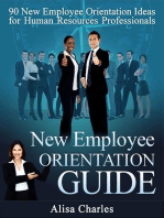 New Employee Orientation Guide: 90 New Employee Orientation Ideas for Human Resources Professionals