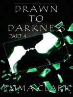 Drawn to Darkness Part 4