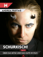 Schurkisch!: Über das Böse und das Gute im Film