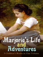 Marjorie's Life and Adventures – 5 Children's Books in One Volume: Children's Classics for Girls: Marjorie's Vacation, Marjorie's Busy Days, Marjorie's New Friend, Marjorie's Maytime & Marjorie at Seacote