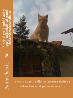 Storie di gatti: i miei, i vostri, quelli raccontati dai grandi della letteratura italiana ovvero i gatti nella letteratura italiana dal medioevo al primo novecento