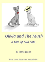 Olivia and The Mush: A Tale Of Two Cats