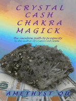 Crystal Cash Chakra Magick: The Rainbow Path to Prosperity: Exploring Crystal Magick