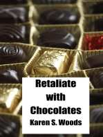 Retaliate With Chocolates