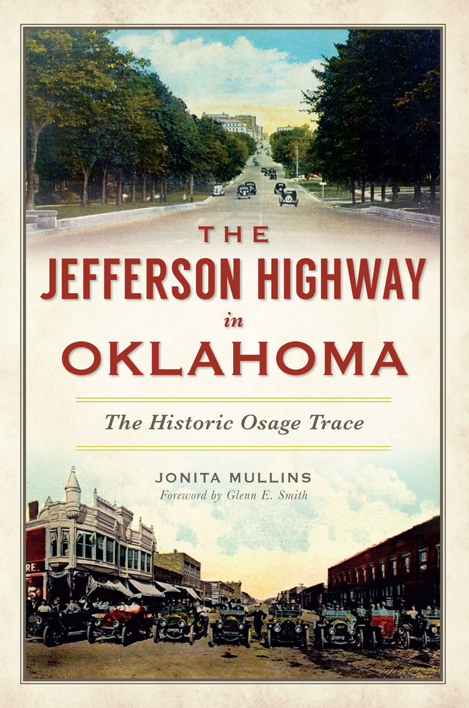 The Jefferson Highway in Oklahoma: The Historic Osage Trace by Jonita Mullins, Glenn E. Smith - Ebook | Scribd