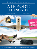 Airport, Hungary: Szárnyak, vágyak, magyarok