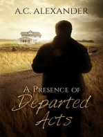 A Presence of Departed Acts