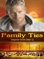 Family Ties: The Dangerous Secrets Series, #2