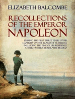 Recollections of the Emperor Napoleon, During the First Three Years of His Captivity on the Island of St. Helena
