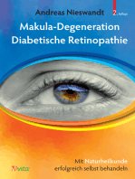 Makula-Degeneration, Diabetische Retinopathie: Mit Naturheilkunde erfolgreich selbst behandeln