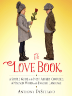 The Love Book: A Simple Guide to the Most Abused, Confused, and Misused Word in the English Language
