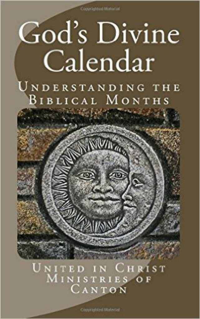 God's Divine Calendar: Understanding the Biblical Months by United in  Christ Ministries of Canton (Ebook) - Read free for 30 days
