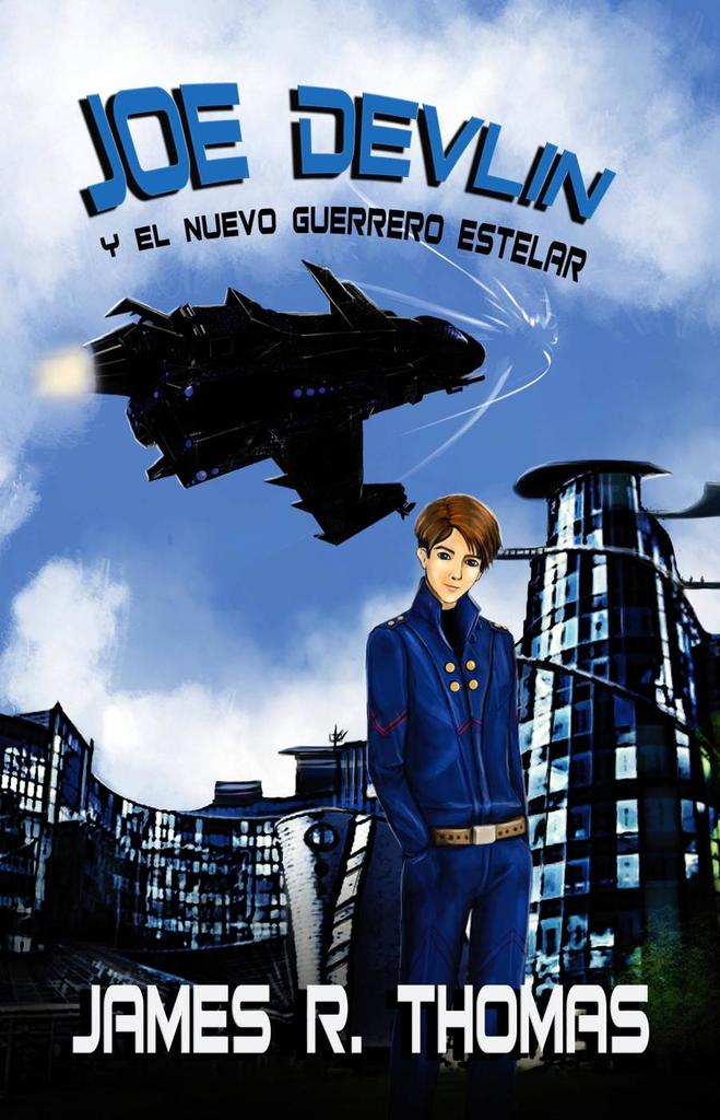 Joe Devlin y el nuevo Guerrero Estelar de James R. Thomas (Libro ...