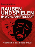 Rauben und Spielen im Wohlfahrtsstaat: Machen Sie das Beste draus!