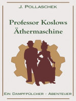 Professor Koslows Äthermaschine: Ein Dampfpülcher-Abenteuer
