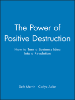 The Power of Positive Destruction