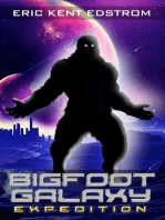 Bigfoot Galaxy: Expedition: Bigfoot Galaxy, #1