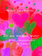 Ist das wirklich wahr?: Bunte Kurzgeschichten für Kinder