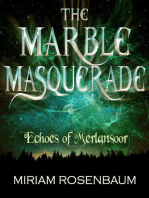 The Marble Masquerade: Echoes of Merlansoor: The Marble Masquerade, #2