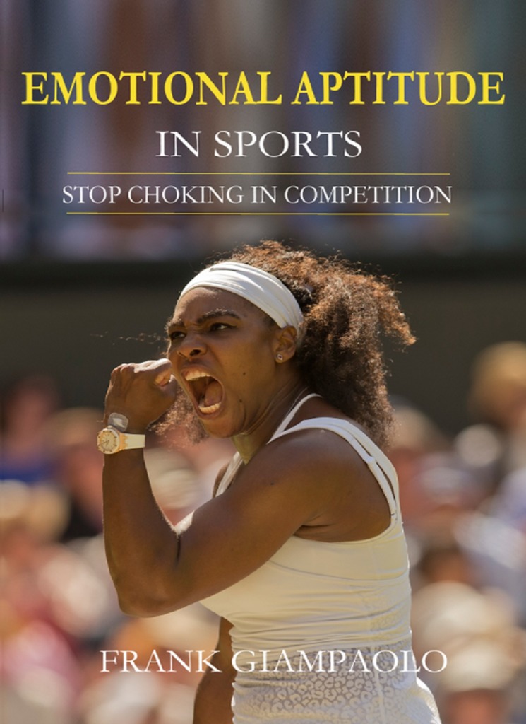 Emotional Aptitude In Sports By Frank Giampaolo Book Read Online