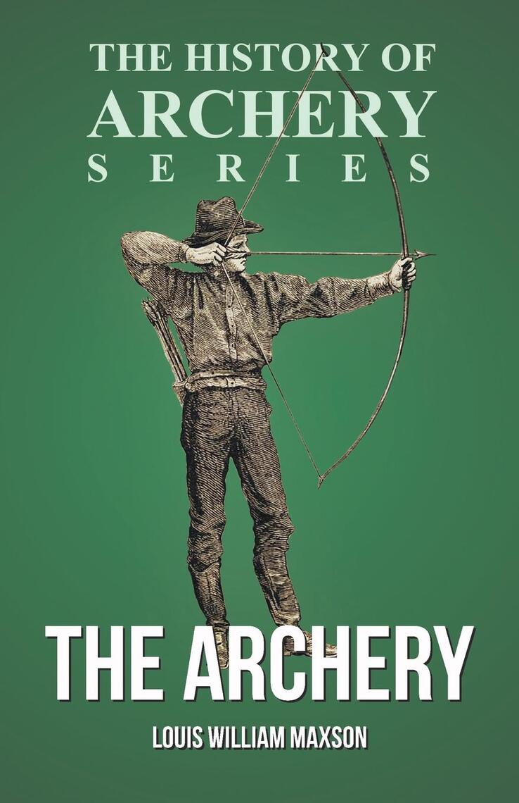 Lea The Archery (History of Archery Series) de Louis William Maxson en