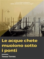 Le acque chete muoiono sotto i ponti