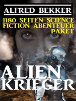 1180 Seiten Alfred Bekker Science Fiction Abenteuer Paket: Alienkrieger: Alfred Bekker präsentiert, #31