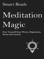 Meditation Magic: Free Yourself from Worry, Depression, Stress and Anxiety
