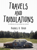 Travels and Tribulations: (a collection of very nearly true stories)