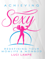 Achieving Sexy: Redefining Your Momlife & Mombod