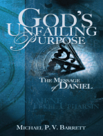 God's Unfailing Purpose: The Message of Daniel