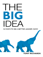 The Big Idea: 52 Ways to Be a Better Leader Now
