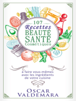 Beauté Santé: 107 Recettes faciles de produits cosmétiques bio à faire vous-mêmes avec les ingrédients de votre cuisine !