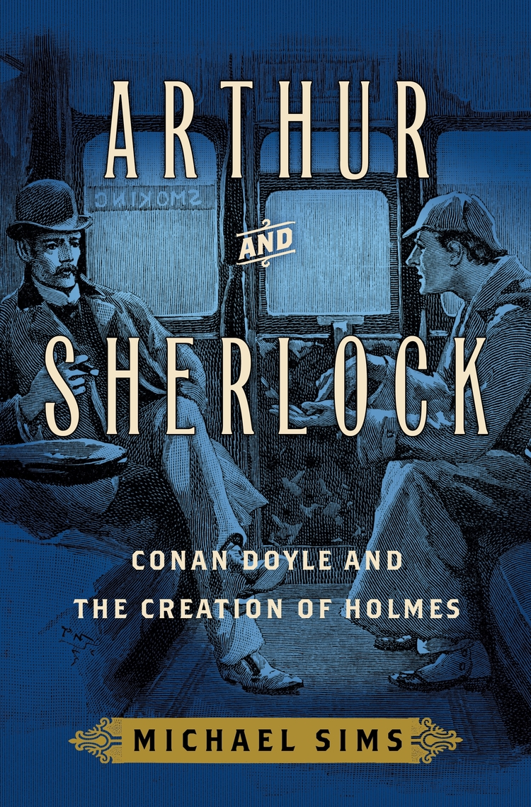 Read Arthur And Sherlock Online By Michael Sims Books