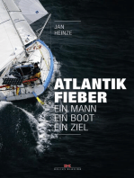 Atlantikfieber: Ein Mann – Ein Boot – Ein Ziel