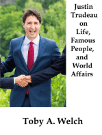 Justin Trudeau on Life, Famous People, and World Affairs