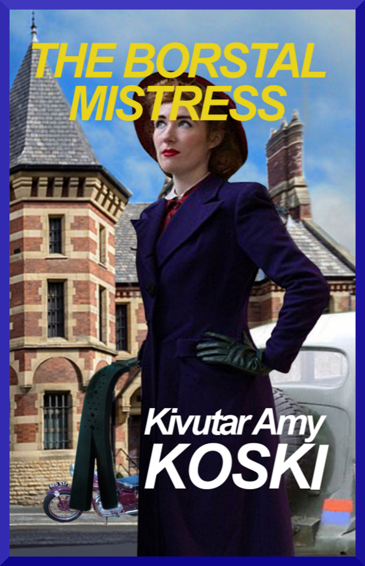 The Borstal Mistress by Kivutar Amy Koski pic image