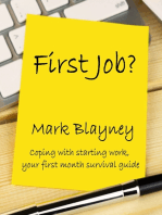 First Job? Coping With Starting Work, Your First Month Survival Guide