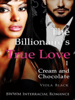 The Billionaire's True Love 1: Cream and Chocolate (BWWM Interracial Romance): The Billionaire's True Love, #1