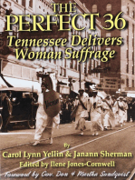 The Perfect 36: Tennessee Delivers Woman Suffrage: Tennessee Delivers Woman Suffrage