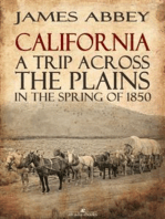 California: A Trip Across the Plains, in the Spring of 1850