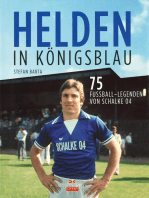 Helden in Königsblau: 75 Fußball-Legenden von Schalke 04