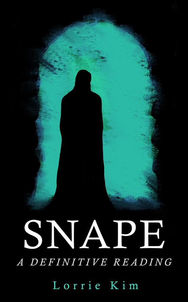 Read Snape A Definitive Reading Online by Lorrie Kim Books