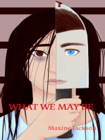 What We May Be